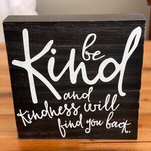 BE KIND AND KINDNESS WILL FIND YOU BACK home decoration Valentines Day Valentine